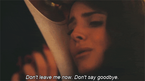 don't leave me now don't say goodbye