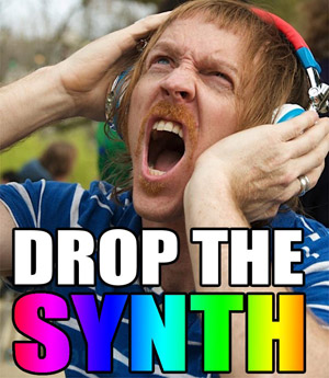 drop the synth