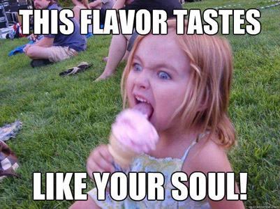 tastes like your soul